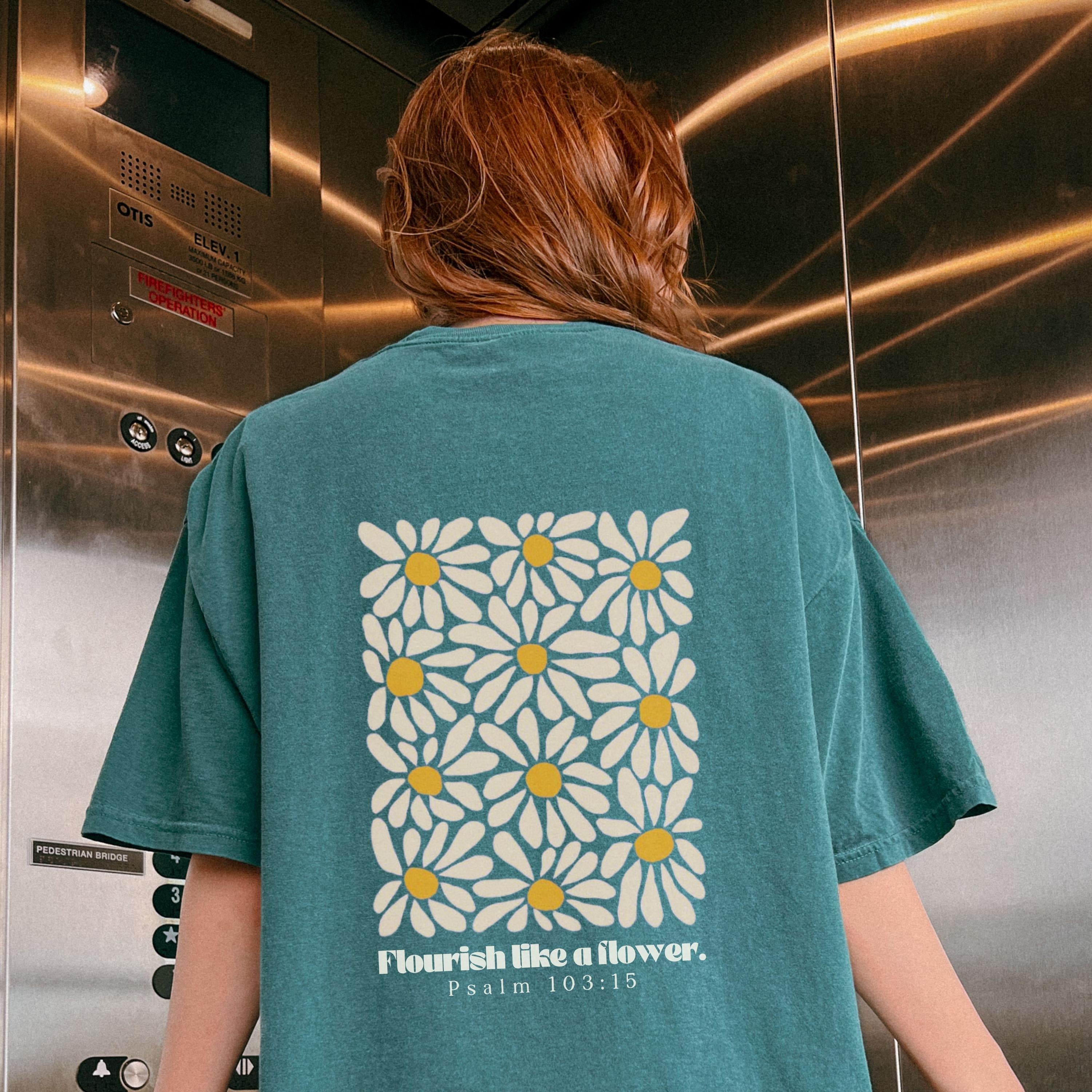 Flower Christian Shirt Boho Christian Bible Verse Shirt Psalms Flourish like a Flower Trendy Christian Faith Based Apparel Psalm 103:15 Tee
